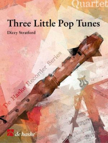 Stratford D. Three Little Pop Tunes Quatuor Flutes A Bec