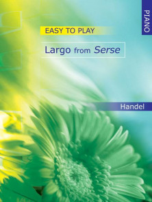 Haendel G.f. Largo From Serse Easy TO Play Piano