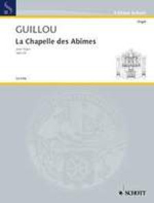 Guillou J. la Chapelle Des Abimes Orgue