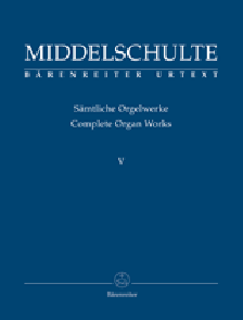 Middelschulte W. Complet Organ Works Vol V Orgue