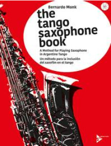 Monk B. The Tango Saxophone Book