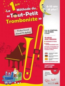 Girard Y./medejebeur H.  la 1RE Methode DU Tout Petit Tromboniste