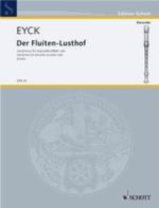 Eyck J.v. Der FLUITEN-LUSTHOF Flute A Bec