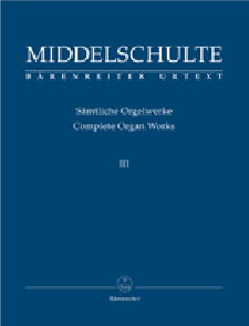 Middelschulte W. L'oeuvre D'orgue Vol 3