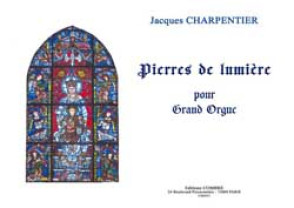 Charpentier J. Pierres de Lumieres Orgue