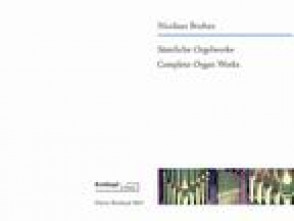 Bruhns N. Complete Organ Works Orgue