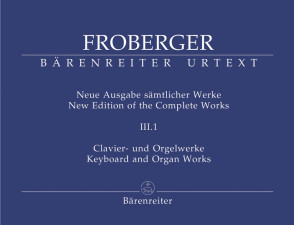 Froberger  J.j. New Edition OF The Complete Works Vol III.1 Piano /orgue