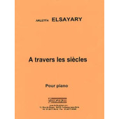 Elsayary A. A Travers Les Siecles Piano