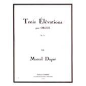 Dupre M. Trois Elevations OP 32 Orgue