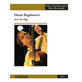 Bogdanovic D. Over The Edge Trio Violon, Violoncelle et Guitare