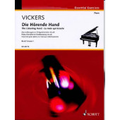 Vickers C. la Main Qui Ecoute Vol 1 Piano