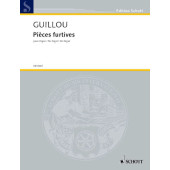 Guillou J. Pieces Furtives Orgue