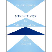 Bridge F. Miniatures Set 3 Violon, Violoncelle et Piano