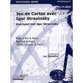 Bataillie L. Jeu de Cartes Avec Igor Stravinsky Flute A Bec