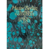 Berlioz H. Symphonie Fantastique And Harolf IN Italy Score