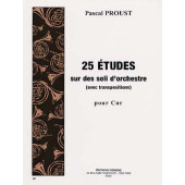 Proust P. 25 Etudes Sur Des Soli D'orchestre Cor