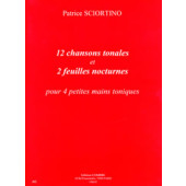 Sciortino P. 12 Chansons Tonales et 2 Feuilles Nocturnes Piano 4 Mains