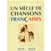 UN Siecle de Chansons Francaises 1919 - 1929