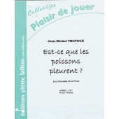 Trotoux J.m. EST-CE Que Les Poissons Pleurent Clarinette
