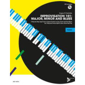Improvisation 101: Major, Minor And Blues Avec CD Piano