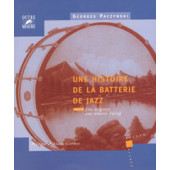 Paczynski G. Une Histoire de la Batterie Jazz Tome 1