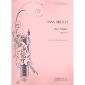 Bruch M. Ave Maria OP 61 Violoncelle OU Violon