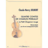 Joubert C.h. Quatre Contes de Charles Perrault: le Petit Chaperon Rouge Alto