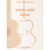 Narvaez J.l. MICRO-SUITE Latine Guitare