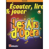 Ecouter Lire Jouer: Les Airs D'opera Clarinette