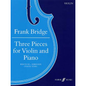 Bridge F. Three Pieces Violon