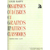 Raffy L. Organistes Celebres et Grands Maitres Classiques Vol 4 Orgue