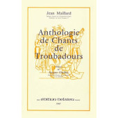 Maillard J. Anthologie Des Chants de Troubadours