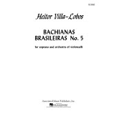 VILLA-LOBOS H. Bachianas Brasiliera N°5 Soprano et Ensemble Violoncelles