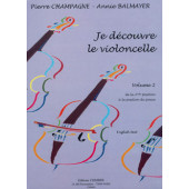 Champagne P./balmayer A.  JE Decouvre le Violoncelle Vol 2