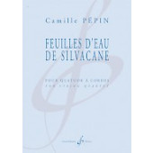Pepin C. Feuilles D'eau de Silvacane Quatuor A Cordes