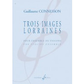 Connesson G. Trois Images Lorraines Ensemble Violons