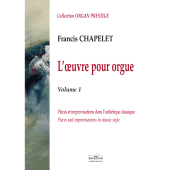 Chapelet F. L'oeuvre Pour Orgue Vol 1