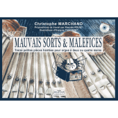 Marchand C. Mauvais Sorts Malefices Orgue A 2 OU 4 Mains
