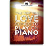 The Top Ten Love Songs TO Play ON Piano