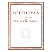 Beethoven L.v. 6 Valses et Une Marche Funebre Piano
