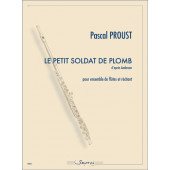 Proust P. le Petit Soldat de Plomb Flutes et Recitant