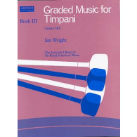 Wright I. Graded Music For Timpani Vol 3