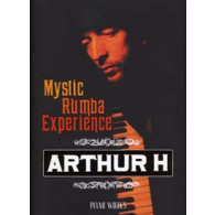Arthur H. Mystic Rumba Experience Piano Chant