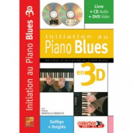 MINVIELLE-SEBASTIA P. Initiation AU Piano Blues en 3D