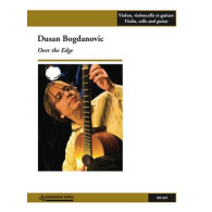 Bogdanovic D. Over The Edge Trio Violon, Violoncelle et Guitare