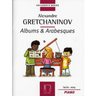 Gretchaninoff A. Albums et Arabesques Piano