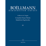 Boellmann L. Complete Organ Works Vol 4 Orgue