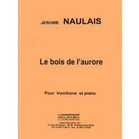 Naulais J. le Bois de L'aurore Trombone