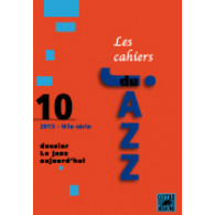 Les Cahiers DU Jazz Vol 10 le Jazz Aujourd'hui