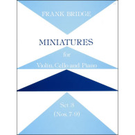 Bridge F. Miniatures Set 3 Violon, Violoncelle et Piano